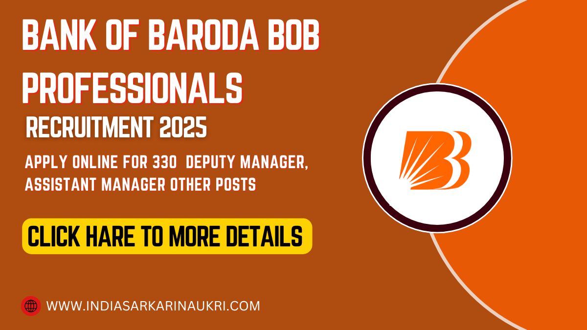 Bank Of Baroda BOB Professionals Recruitment 2025 Apply Online for 330 Posts